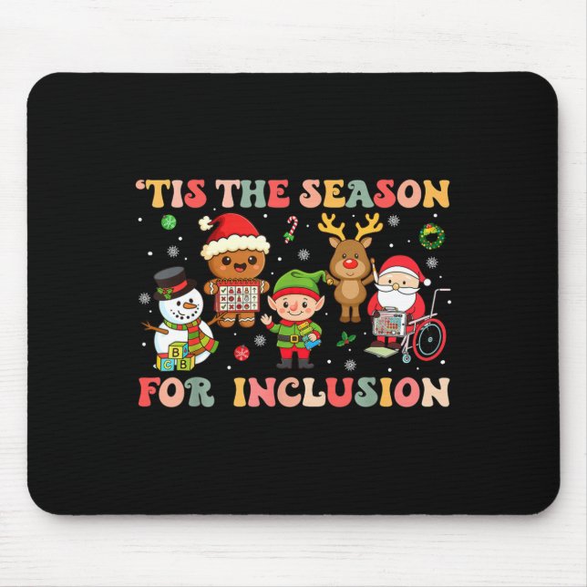 Tis The Season For Inclusion Christmas Sped Teache Mouse Mat (Front)