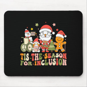 Tis The Season For Inclusion Mouse Mat