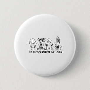 Tis The Season For Inclusion Ot Pt Slp Therapist C 6 Cm Round Badge