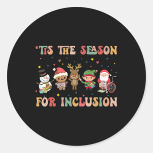 Tis The Season For Inclusion Ot Pt Slp Therapist C Classic Round Sticker