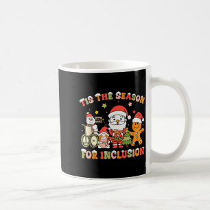 Tis The Season For Inclusion Ot Pt Slp Therapist C Coffee Mug