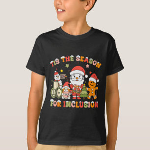 Tis The Season For Inclusion Ot Pt Slp Therapist C T-Shirt
