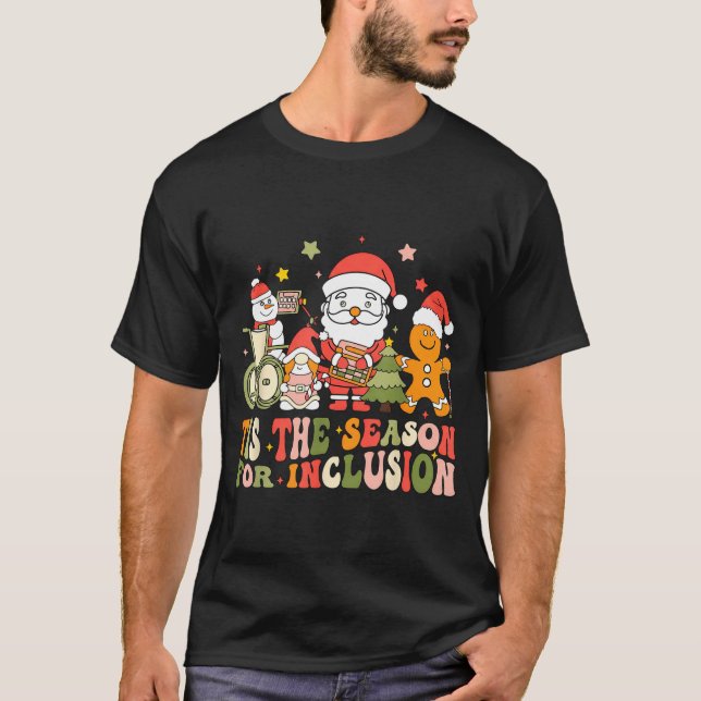 Tis The Season For Inclusion  T-Shirt (Front)
