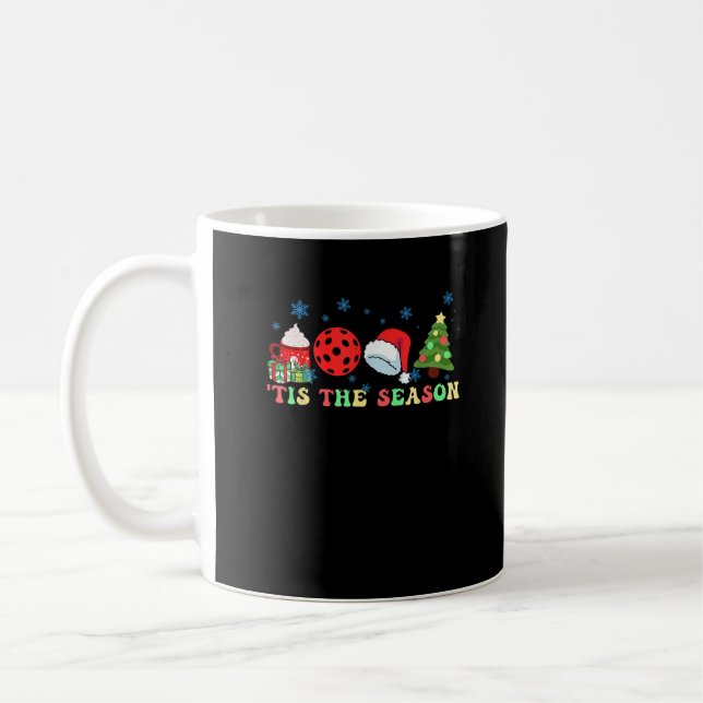 Tis The Season For Pickleball Iii Coffee Mug (Left)