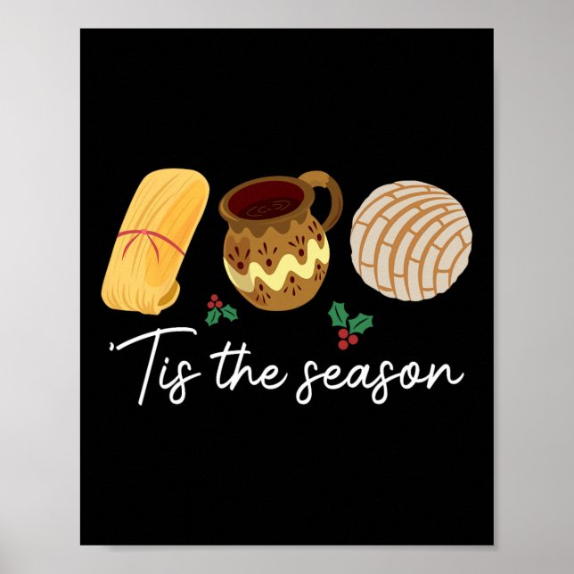 Tis The Season For Tamales Christmas Fun Mexican  Poster (Front)