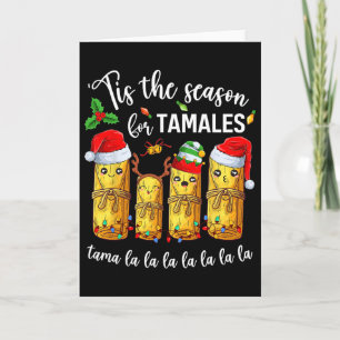 Tis The Season For Tamales Christmas Holiday Mexic Card