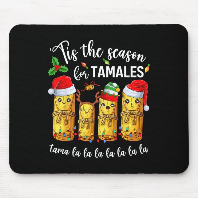 Tis The Season For Tamales Christmas Holiday Mexic Mouse Mat (Front)