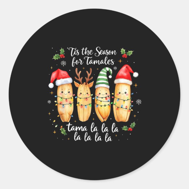 Tis The Season For Tamales Mexican Christmas Tamal Classic Round Sticker (Front)