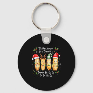 Tis The Season For Tamales Mexican Christmas Tamal Key Ring