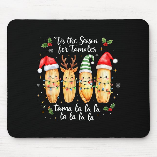 Tis The Season For Tamales Mexican Christmas Tamal Mouse Mat (Front)