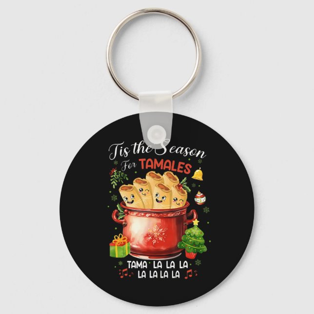 Tis The Season For Tamales Mexican Food Christmas  Key Ring (Front)