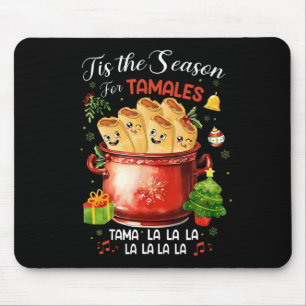 Tis The Season For Tamales Mexican Food Christmas Mouse Mat