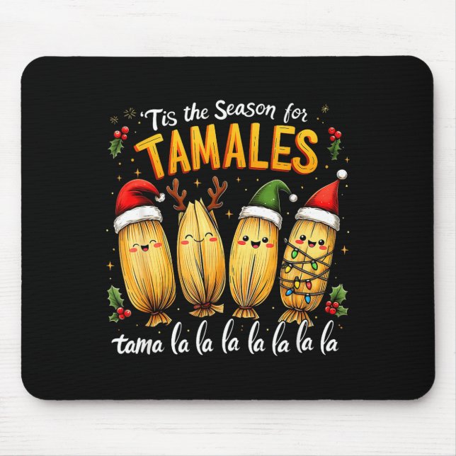 Tis The Season For Tamales Mexican Tamala Christma Mouse Mat (Front)