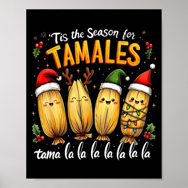 Tis The Season For Tamales Mexican Tamala Christma Poster (Front)