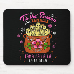 Tis The Season For Tamales Mexican Tamala Navidad  Mouse Mat