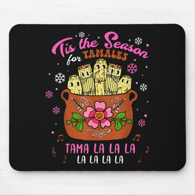 Tis The Season For Tamales Mexican Tamala Navidad  Mouse Mat (Front)