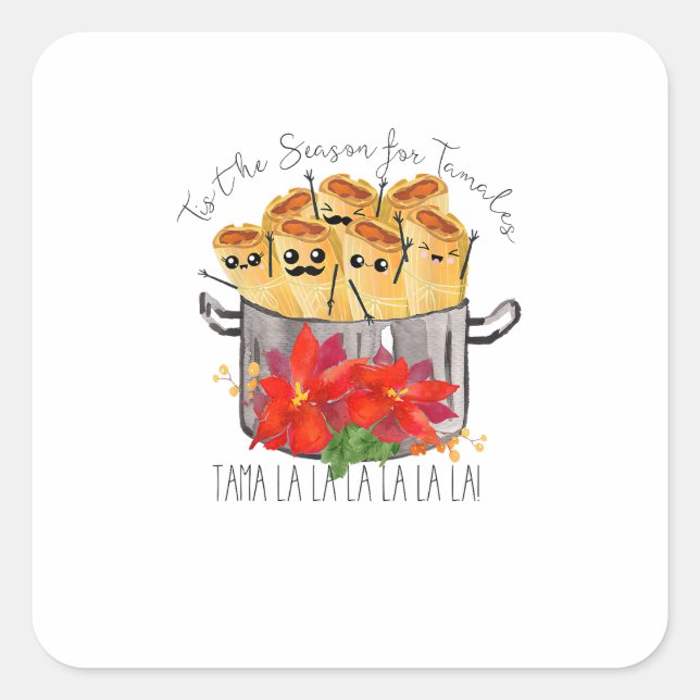 Tis The Season For Tamales Tama La La Christmas Me Square Sticker (Front)