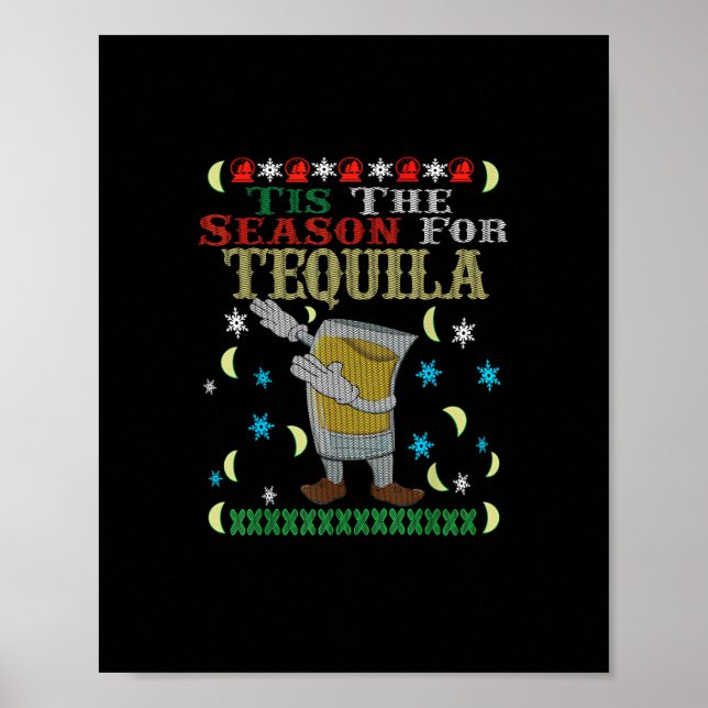 Tis The Season For Tequila Dabbing Christmas Alcoh Poster (Front)