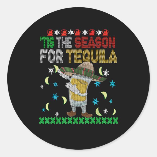 Tis The Season For Tequila Dabbing Classic Round Sticker (Front)