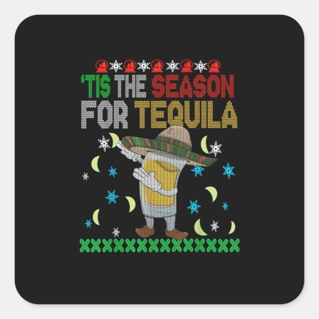 Tis The Season For Tequila Dabbing Square Sticker (Front)