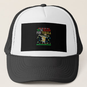 Tis The Season For Tequila Dabbing Trucker Hat