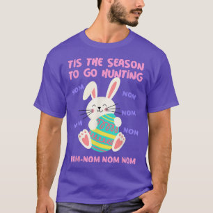 Tis The Season, Funny Chocolate Easter Egg Hunt Bu T-Shirt