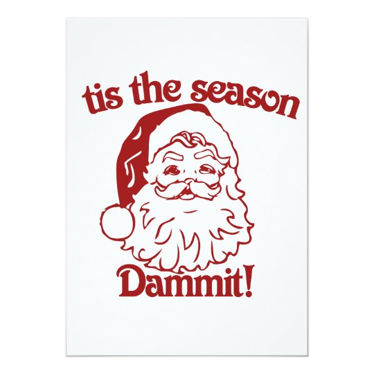 Tis the Season funny christmas Card