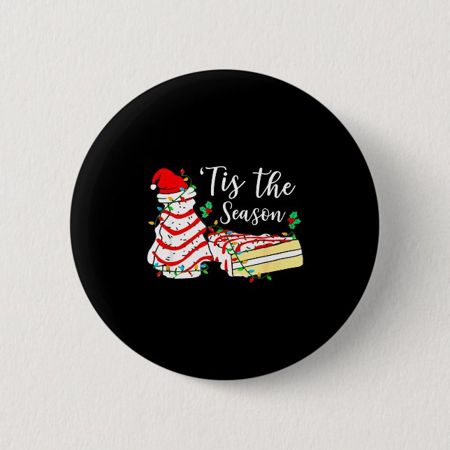 Tis The Season Funny Christmas Tree Snack Cake Xma 6 Cm Round Badge (Front)