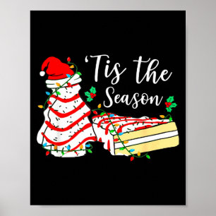 Tis The Season Funny Christmas Tree Snack Cake Xma Poster