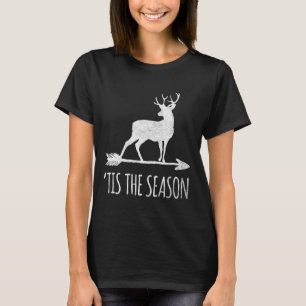 Tis The Season Funny Deer Bow Hunting T-Shirt