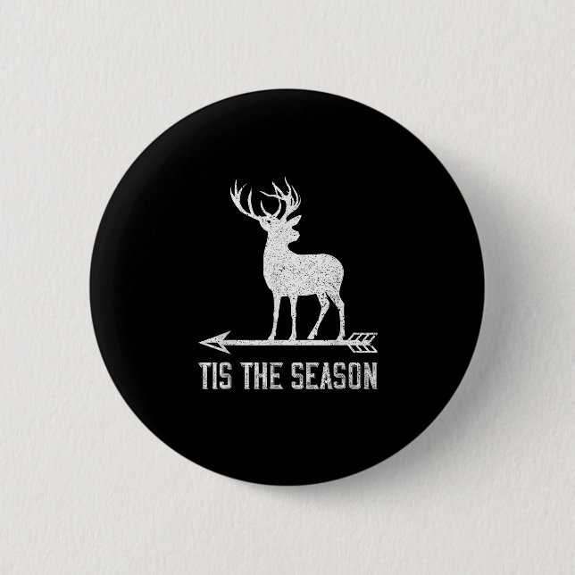 Tis The Season Funny Deer Hunting 6 Cm Round Badge (Front)