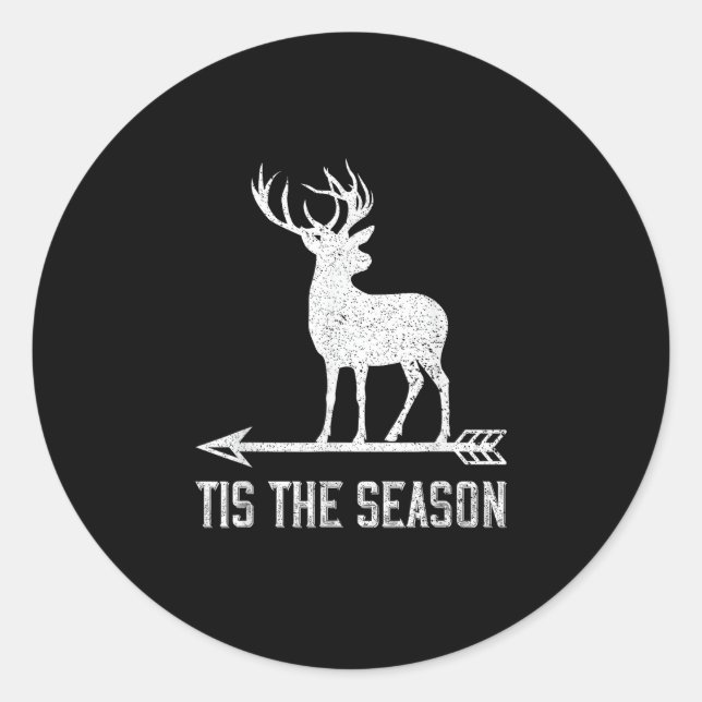 Tis The Season Funny Deer Hunting Classic Round Sticker (Front)