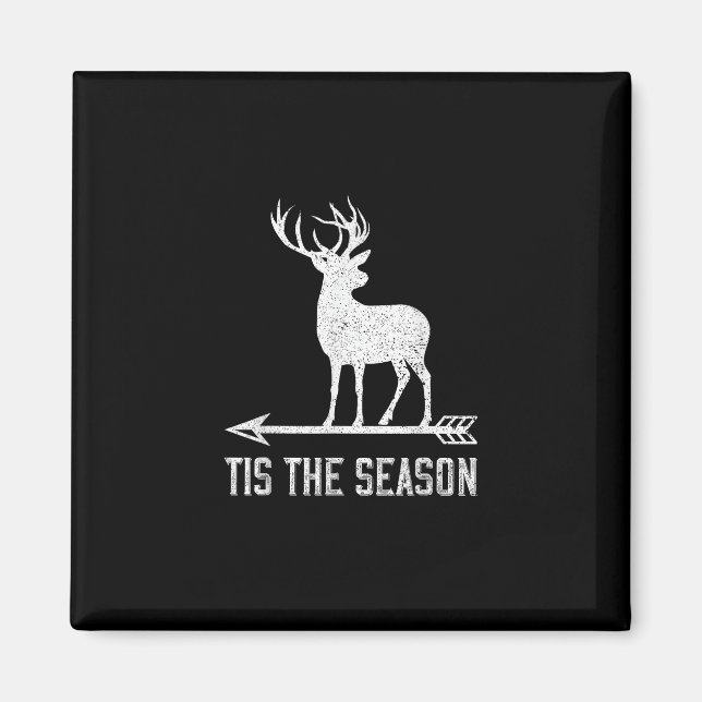 Tis The Season Funny Deer Hunting Magnet (Front)