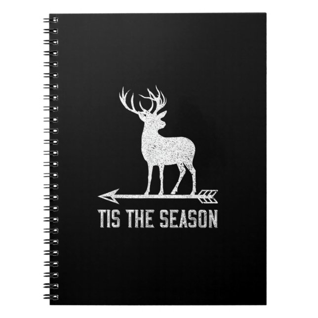 Tis The Season Funny Deer Hunting Notebook (Front)