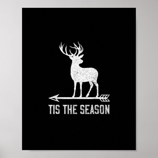 Tis The Season Funny Deer Hunting Poster (Front)