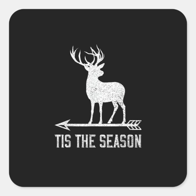 Tis The Season Funny Deer Hunting Square Sticker (Front)