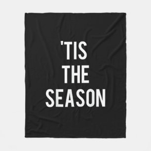 Tis The Season Funny Design Fleece Blanket