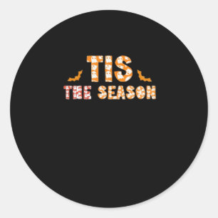 Tis The Season Funny Halloween Design Classic Round Sticker