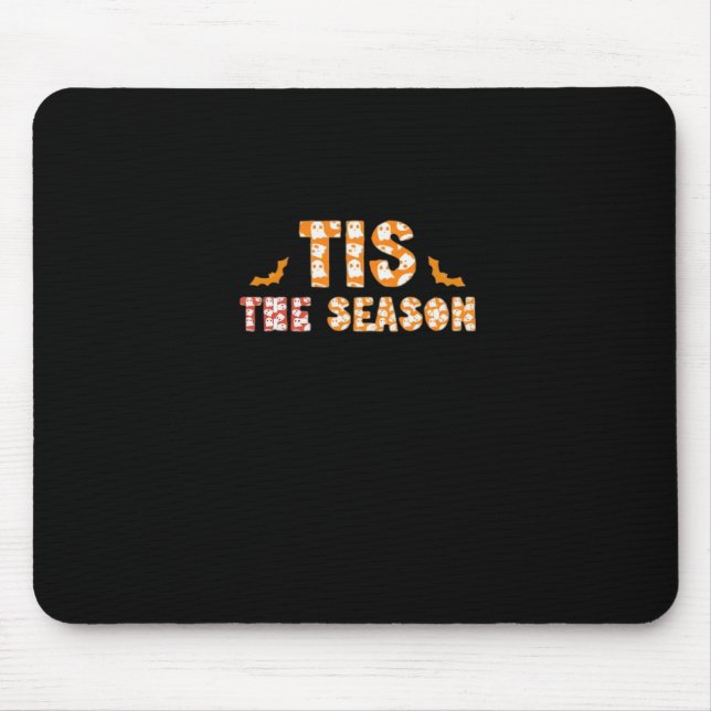 Tis The Season Funny Halloween Design Mouse Mat (Front)