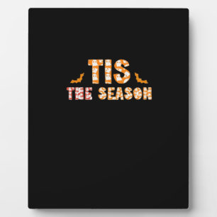 Tis The Season Funny Halloween Design Plaque