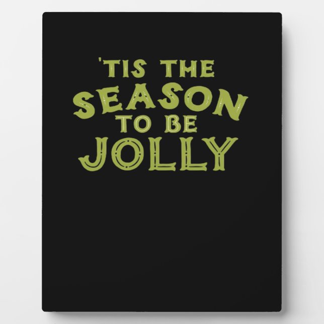 Tis The Season Funny Merry Christmas Plaque (Front)