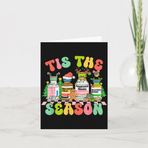 Tis The Season Funny Nurse Christmas Bottles  Card