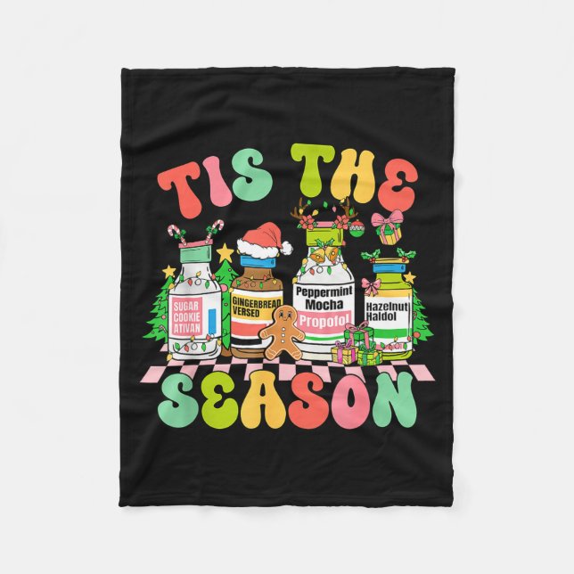 Tis The Season Funny Nurse Christmas Bottles  Fleece Blanket (Front)