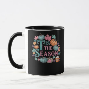 Tis The Season Funny Trendy Mug