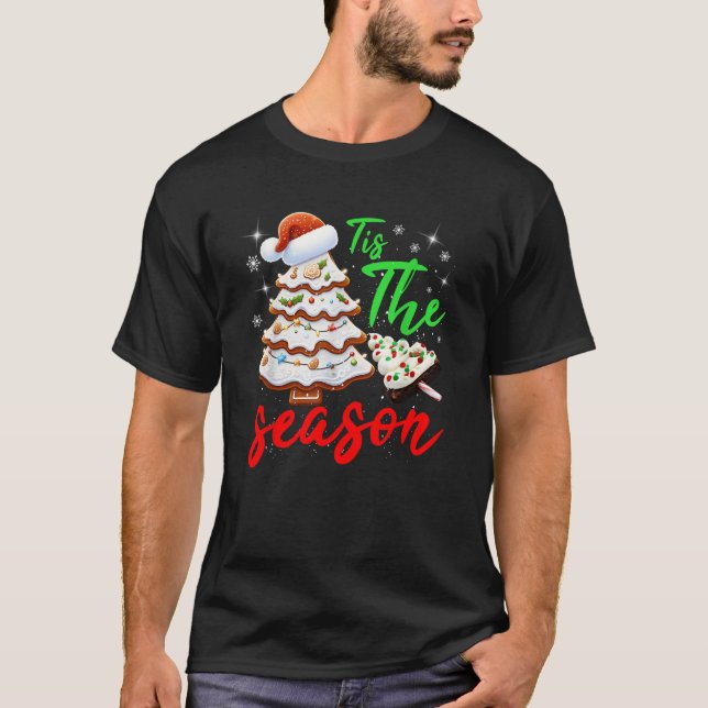 Tis The Season Funny Xmas Christmas Tree Cakes Deb T-Shirt (Front)