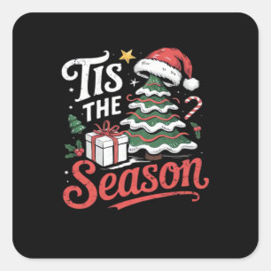 Tis The Season Funy Christmas Square Sticker