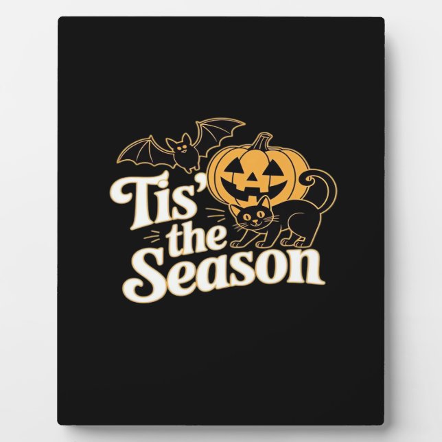 Tis The Season Halloween Bats Pumpkin Fall Funny C Plaque (Front)