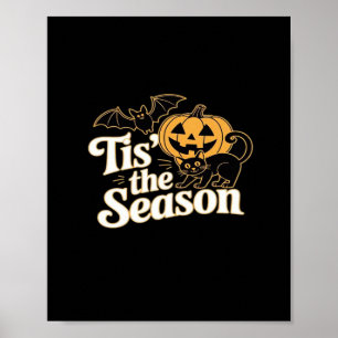 Tis The Season Halloween Bats Pumpkin Fall Funny C Poster