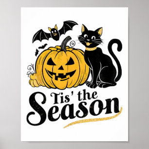 Tis The Season Halloween Bats Pumpkin Fall Funny C Poster