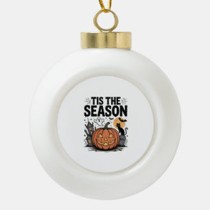 Tis the Season Halloween Ceramic Ball Christmas Ornament